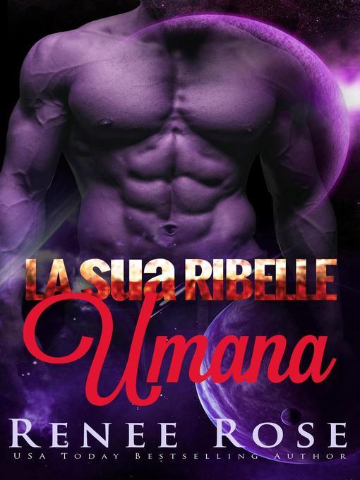 Title details for La sua Ribelle Umana by Renee Rose - Available